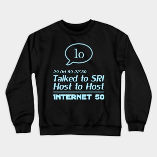 Internet 50 - talked to SRI, Host to host 29 Oct 69 - light blue Crewneck Sweatshirt